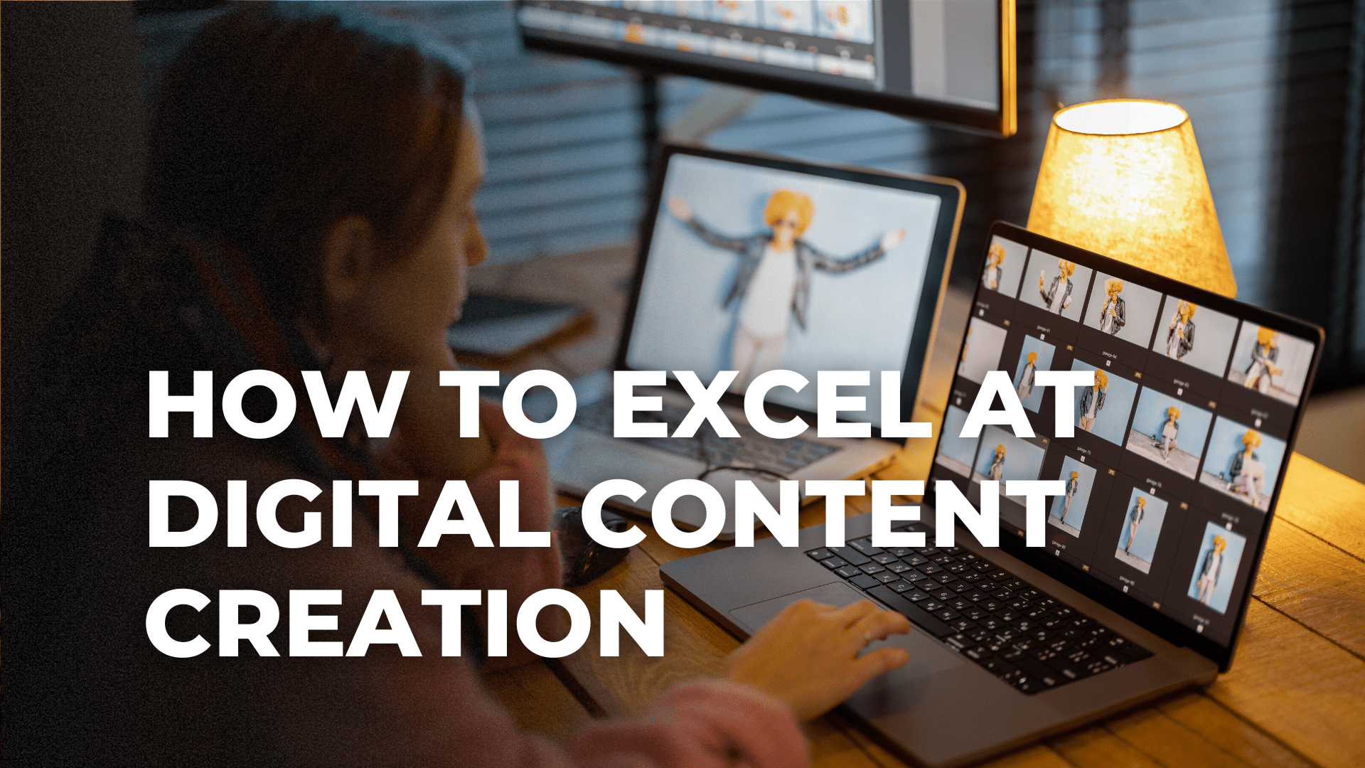 What is Digital Content Creation and How Do I Excel at it? - 1Bold ...
