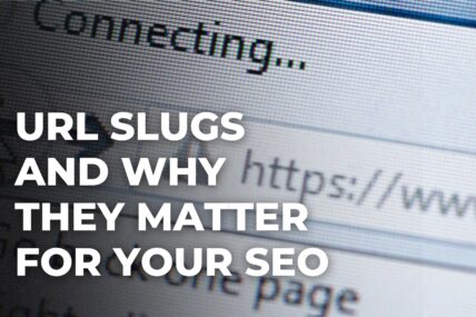 URL Slugs and Why They Matter for Your SEO?