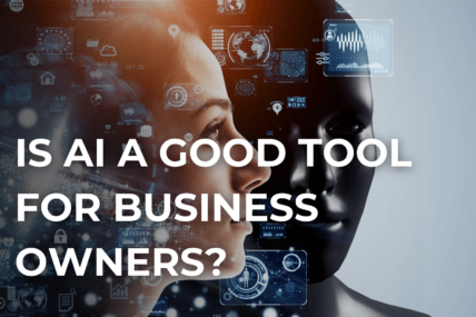 Is AI a Good Tool for Business Owners?