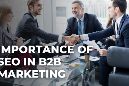 The Importance of SEO in B2B Marketing