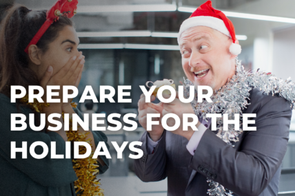 How to Prepare Your Business for the Holidays 2023