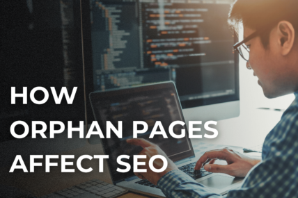 How Orphan Pages Affect SEO