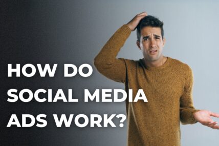 How Do Social Media Ads Work?